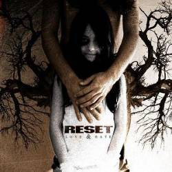 Reset : Love and Hate